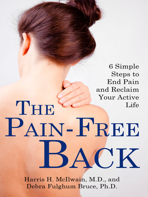 Title details for The Pain-Free Back by Harris McIlwain - Available